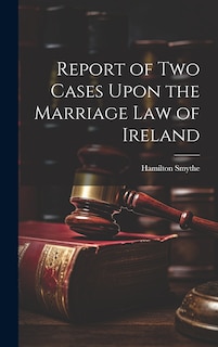Front cover_Report of Two Cases Upon the Marriage Law of Ireland