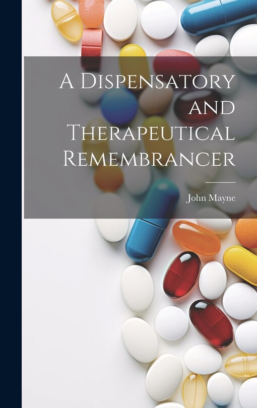 Front cover_A Dispensatory and Therapeutical Remembrancer