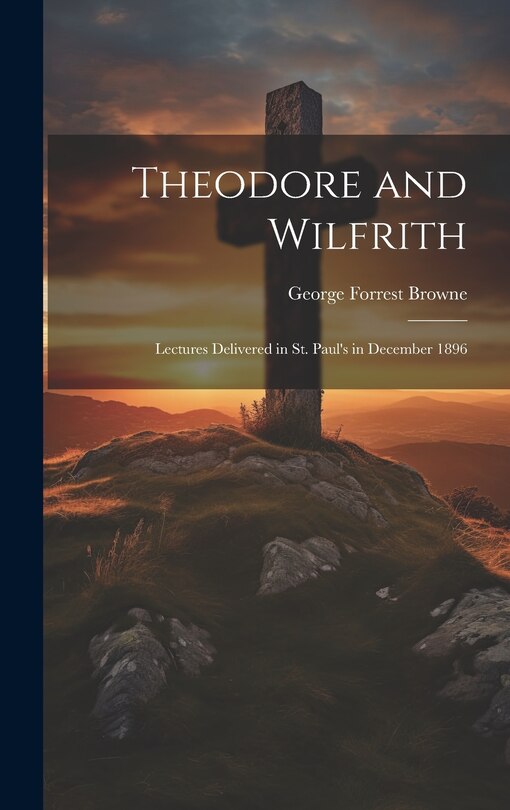 Front cover_Theodore and Wilfrith