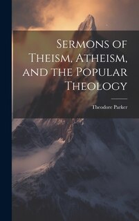 Couverture_Sermons of Theism, Atheism, and the Popular Theology
