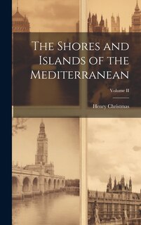 Front cover_The Shores and Islands of the Mediterranean; Volume II