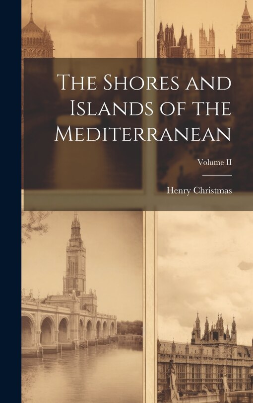 Front cover_The Shores and Islands of the Mediterranean; Volume II