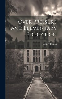 Front cover_Over Pressure and Elementary Education