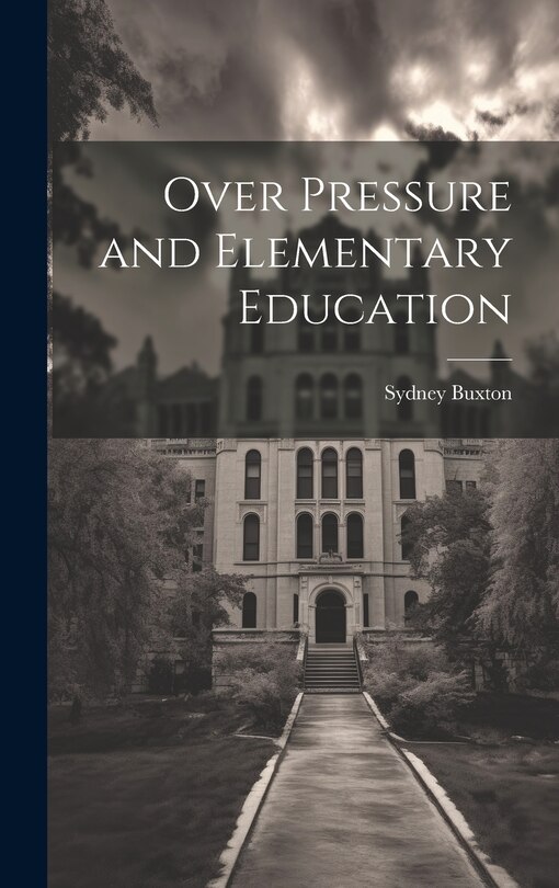 Front cover_Over Pressure and Elementary Education