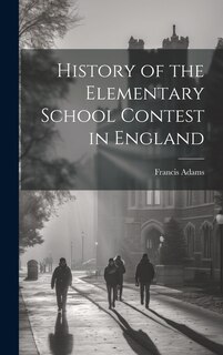 Couverture_History of the Elementary School Contest in England