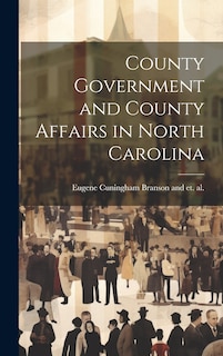 Couverture_County Government and County Affairs in North Carolina