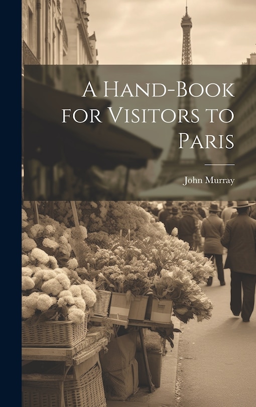 Front cover_A Hand-Book for Visitors to Paris