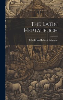 Front cover_The Latin Heptateuch