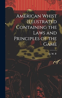 Front cover_American Whist Illustrated Containing the Laws and Principles of the Game