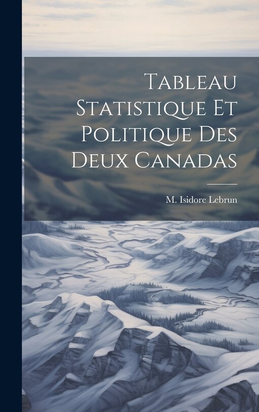 Couverture_Tableau Statistique et Politique des Deux Canadas