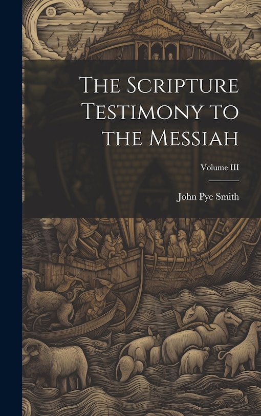 Couverture_The Scripture Testimony to the Messiah; Volume III