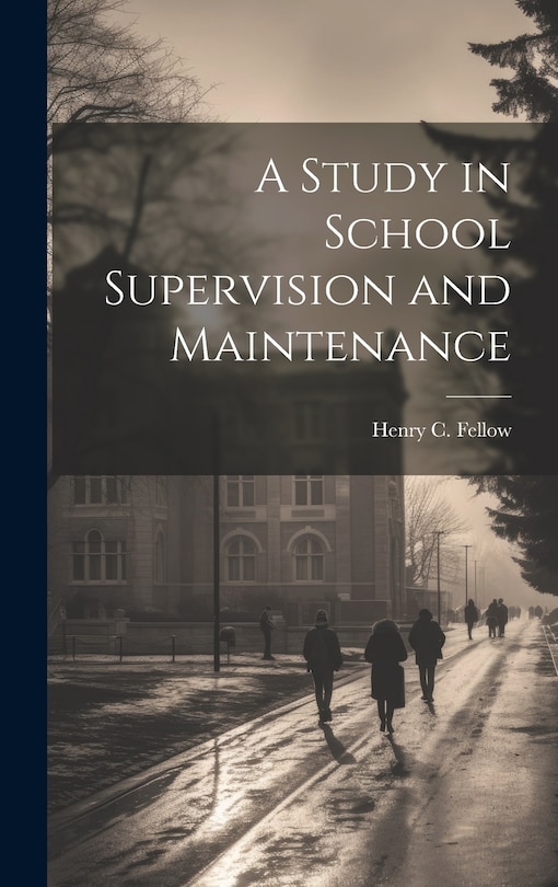 Couverture_A Study in School Supervision and Maintenance