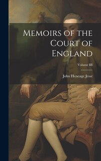 Front cover_Memoirs of the Court of England; Volume III