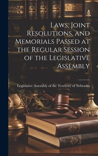 Front cover_Laws, Joint Resolutions, and Memorials Passed at the Regular Session of the Legislative Assembly