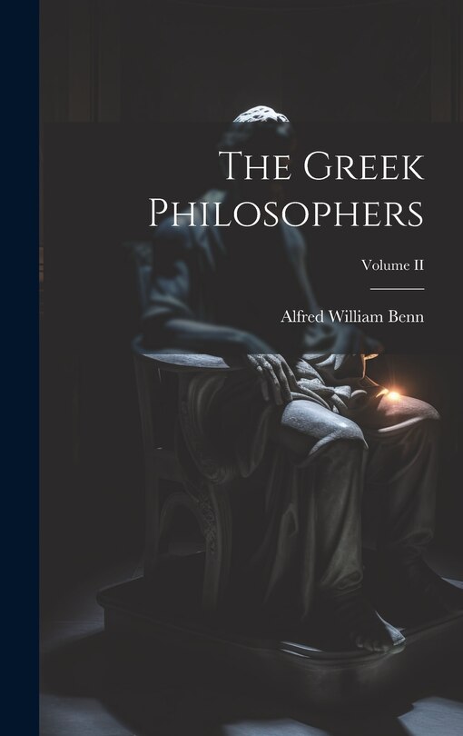 Front cover_The Greek Philosophers; Volume II