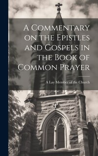 Couverture_A Commentary on the Epistles and Gospels in the Book of Common Prayer