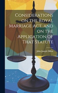 Couverture_Considerations on the Royal Marriage Act, and on the Application of That Statute