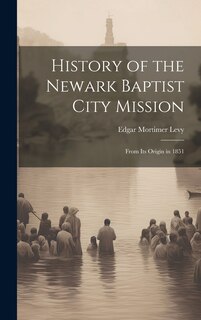 Front cover_History of the Newark Baptist City Mission
