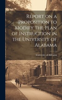 Couverture_Report on a Proposition to Modify the Plan of Instruction in the University of Alabama