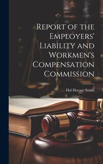 Front cover_Report of the Employers' Liability and Workmen's Compensation Commission