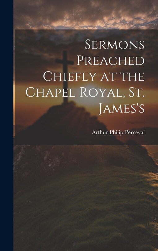 Front cover_Sermons Preached Chiefly at the Chapel Royal, St. James's