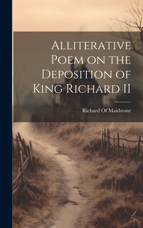 Front cover_Alliterative Poem on the Deposition of King Richard II