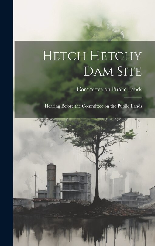 Front cover_Hetch Hetchy Dam Site