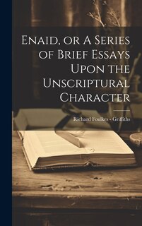 Couverture_Enaid, or A Series of Brief Essays Upon the Unscriptural Character
