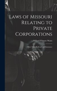 Couverture_Laws of Missouri Relating to Private Corporations