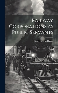 Couverture_Railway Corporations as Public Servants