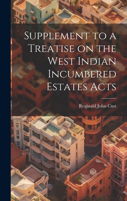 Couverture_Supplement to a Treatise on the West Indian Incumbered Estates Acts