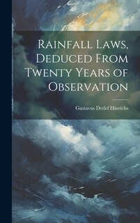 Front cover_Rainfall Laws, Deduced From Twenty Years of Observation