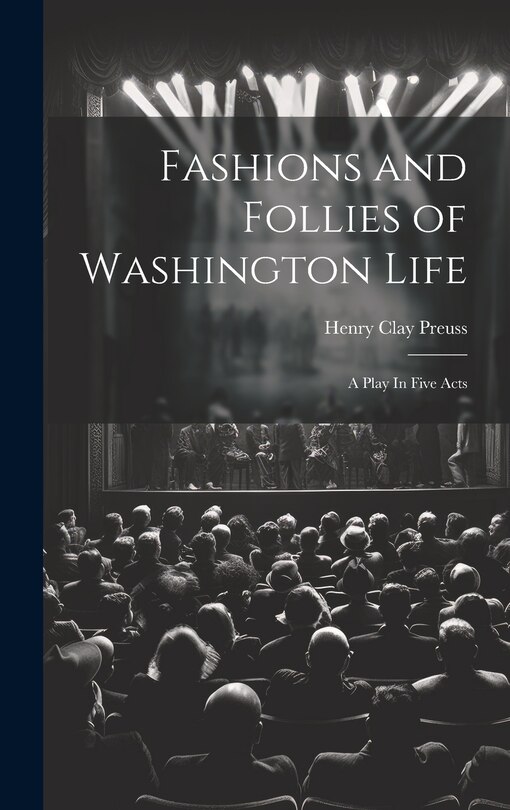Front cover_Fashions and Follies of Washington Life