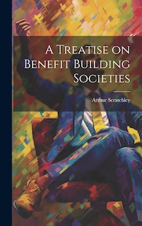 Front cover_A Treatise on Benefit Building Societies