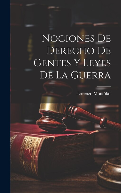 Front cover_Nociones de Derecho de Gentes y Leyes de la Guerra
