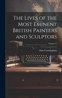 Couverture_The Lives of the Most Eminent British Painters and Sculptors; Volume V