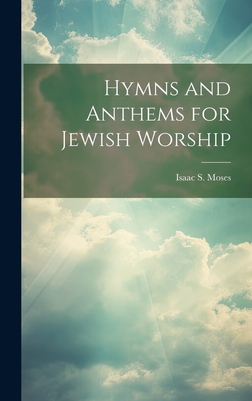 Front cover_Hymns and Anthems for Jewish Worship