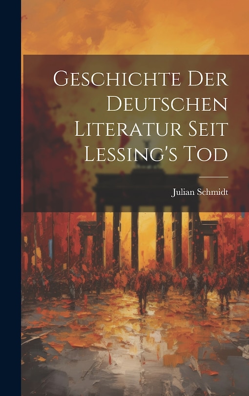 Couverture_Geschichte der Deutschen Literatur Seit Lessing's Tod