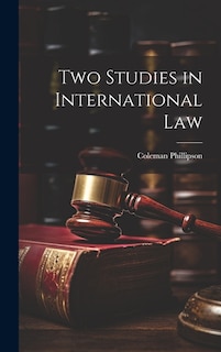 Two Studies in International Law