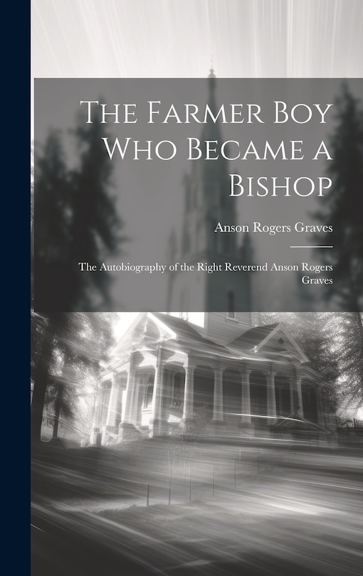 Front cover_The Farmer Boy Who Became a Bishop