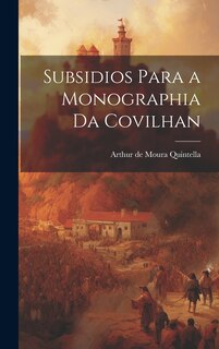 Front cover_Subsidios Para a Monographia da Covilhan