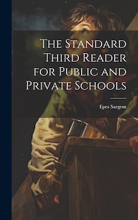 The Standard Third Reader for Public and Private Schools