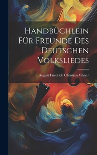 Front cover_Handbüchlein für Freunde des Deutschen Volksliedes