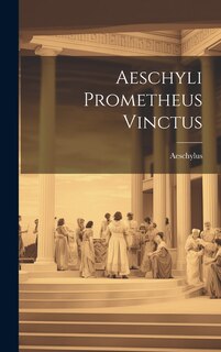 Front cover_Aeschyli Prometheus Vinctus