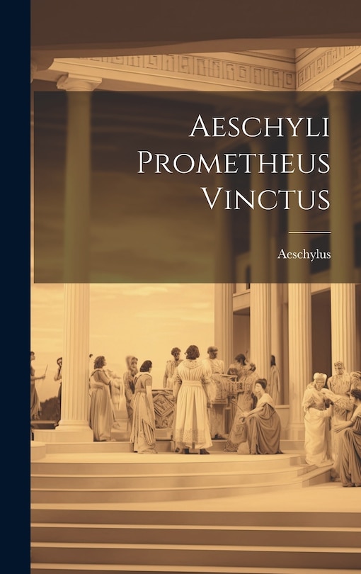 Front cover_Aeschyli Prometheus Vinctus