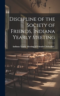 Front cover_Discipline of the Society of Friends, Indiana Yearly Meeting