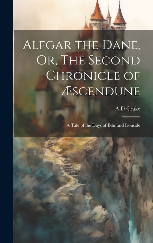 Couverture_Alfgar the Dane, Or, The Second Chronicle of Æscendune