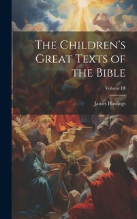 Couverture_The Children's Great Texts of the Bible; Volume III
