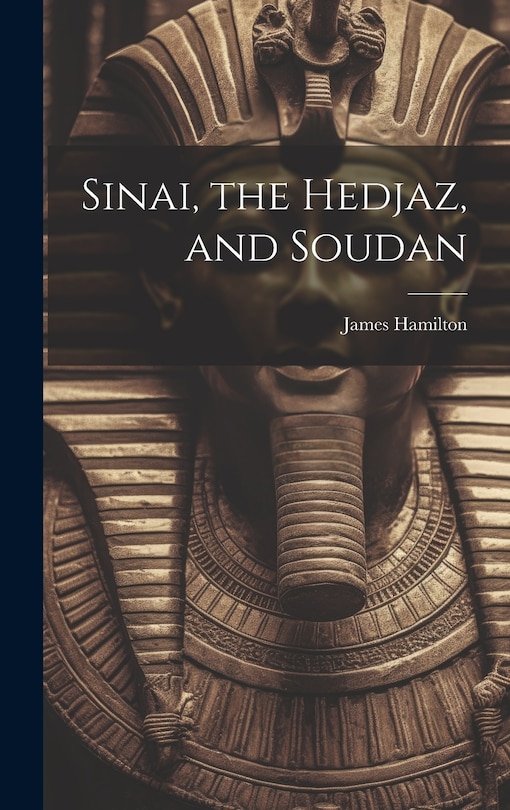 Front cover_Sinai, the Hedjaz, and Soudan