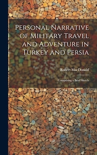 Couverture_Personal Narrative of Military Travel and Adventure in Turkey and Persia